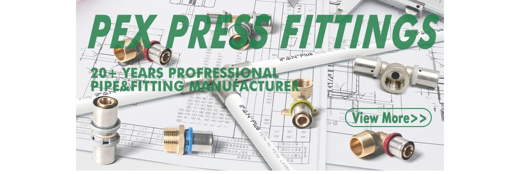 Ifan PPR/Pex/HDPE Pex-Al-Pex Pipe and Fittings Factory Wholesale Press Fittings